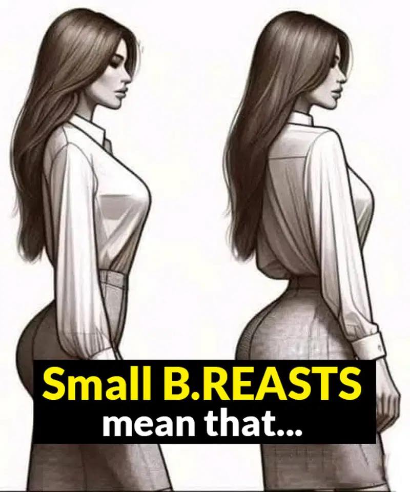 Meaning of having small br.easts