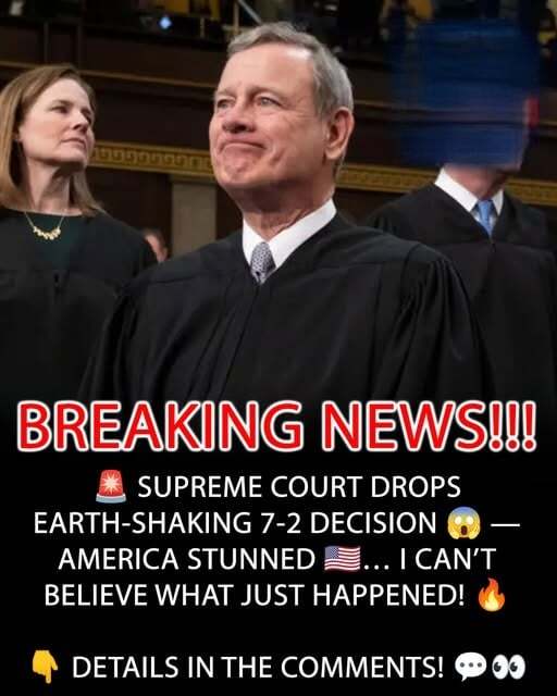 SUPREME COURT DROPS EARTH-SHAKING 7-2 DECISION