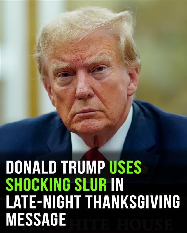 Donald Trump uses shock slur in late-night Thanksgiving message
