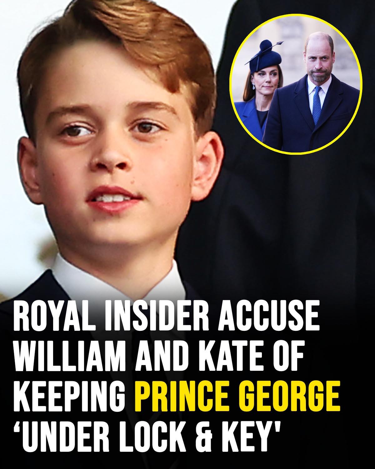 Royal insider accuse Prince William and Kate of keeping Prince George ‘under lock & key’