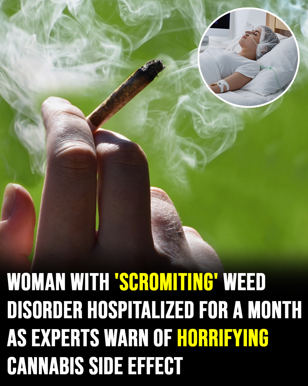 Woman with ‘scromiting’ weed disorder reveals her scary symptoms