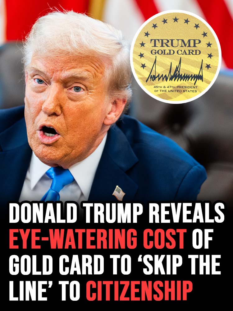 Donald Trump reveals eye-watering cost of gold card to ‘skip the line’ to citizenship