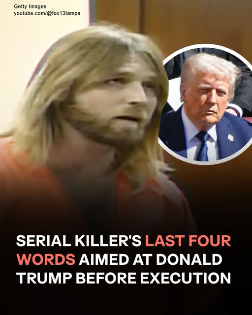 Serial Killer Addresses His Last Words to Donald Trump Before Execution — Details