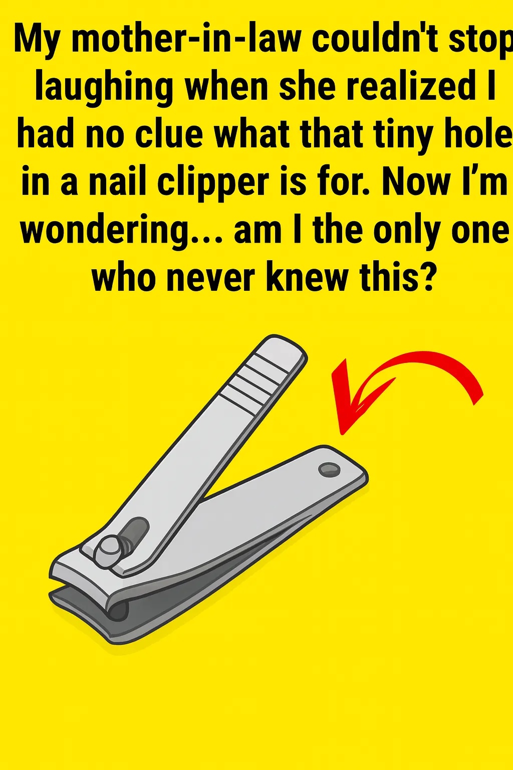 Most People Don’t Know What This Hole on a Nail Clipper Is For