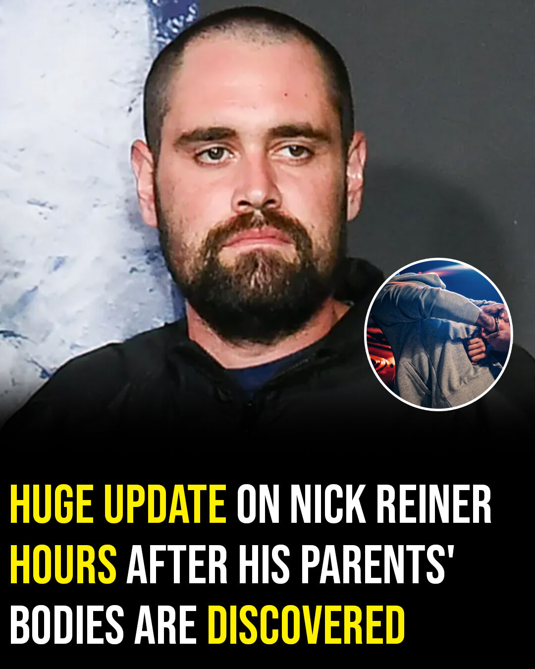 Rob Reiner’s son Nick located 6 hours after parents bodies found